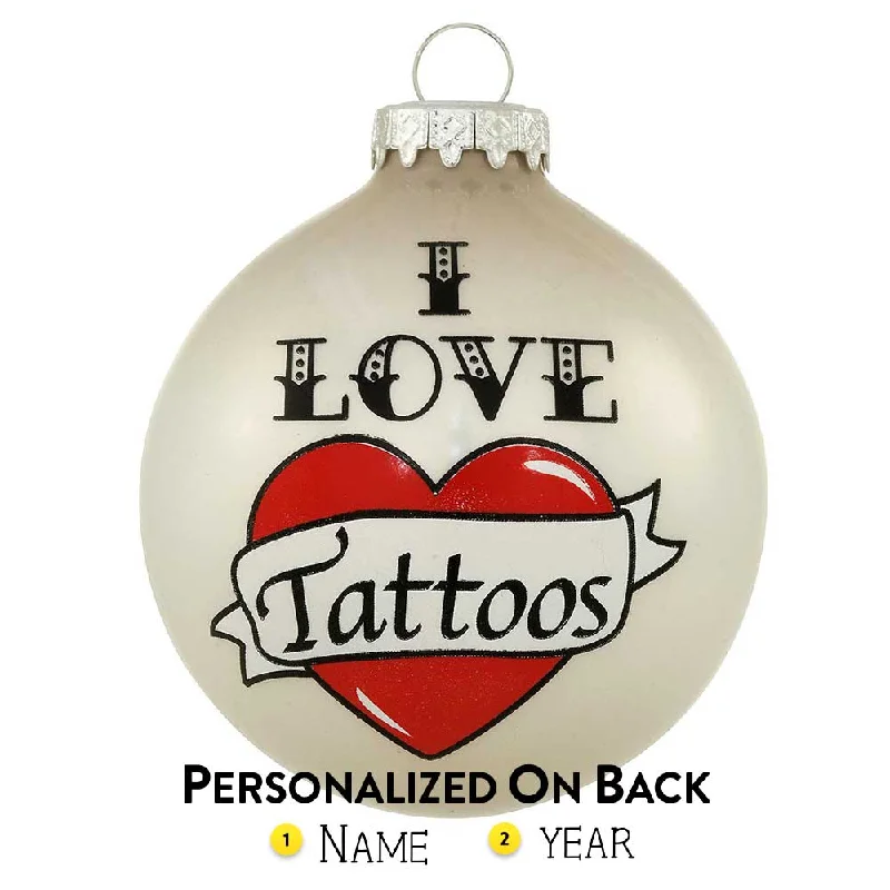 Personalized I Love Tattoos Glass Bulb Ornament